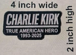 Charlie Kirk True American Hero 1993-2025 Embroidered Patch. Fixed Price $7.49.