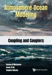 Atmosphere-ocean Modeling : Coupling And Couplers, Paperback By Mechoso, Carl.... Fixed Price $54.94.