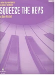 "squeeze The Keys" Volume 1 Music Book-brand New On Sale-piano/keyboard Pieces!!. Fixed Price $8.00.