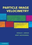 Particle Image Velocimetry (cambridge Aerospace Series, Number 30). Fixed Price $119.99.