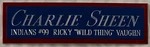 Charlie Sheen Ricky Wild Thing Vaughn Nameplate For Autographed Baseball Item. Fixed Price $11.50.